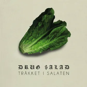 Tråkket I Salaten by Drug Salad