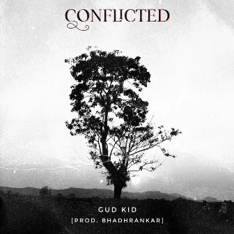 CONFLICTED by Gud Kid