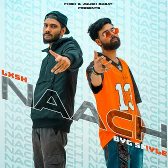 Naach by LXSH