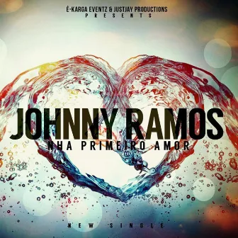 Nha Primeiro Amor by Johnny Ramos