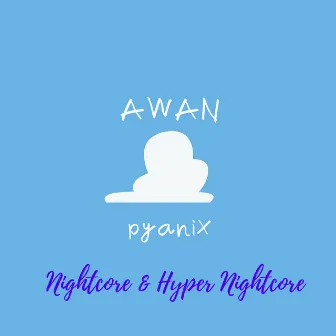 Awan (Nightcore & Hyper Nightcore) by Nightcore Lolbit