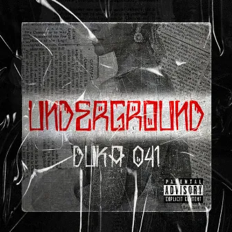 Underground by Duka Gothe Sauce