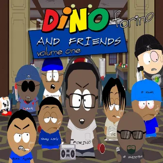 Dino and Friends: Volume One by Dino Forino