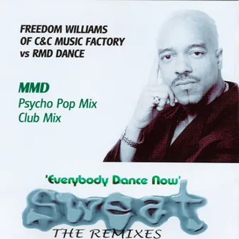 SWEAT 2 (The Remixes) Feat. FREEDOM WILLIAMS by C & C Music Factory