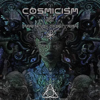 Cosmicism by Pnakotic Phantasm