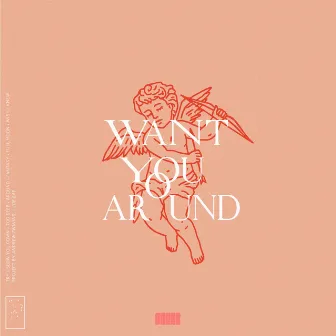 Want You Around by Orean