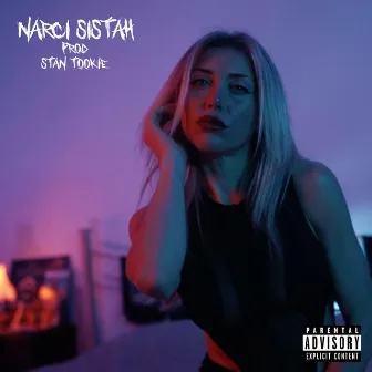 NARCI SISTAH Pt. 2 by Stan Tookie