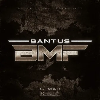 Bantus BMF by G-Mac