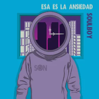 Esa es la ansiedad by Soulboy