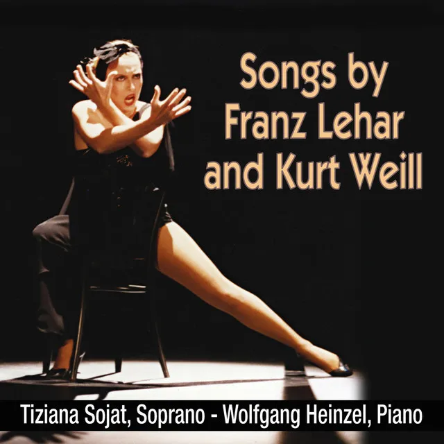 Songs by Franz Lehar and Kurt Weill