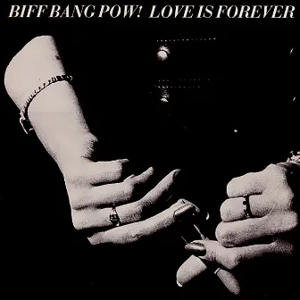 Love Is Forever by Biff Bang Pow!