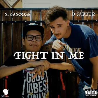 Fight In Me by D Carter