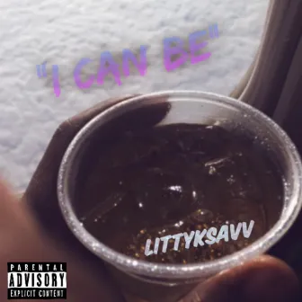 I Can Be by LiTTyKsaVv