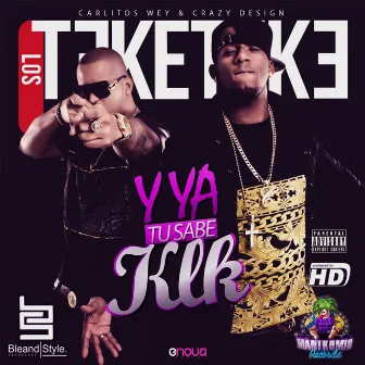 Y Ya Tu Sabe Klk by Los Teke Teke