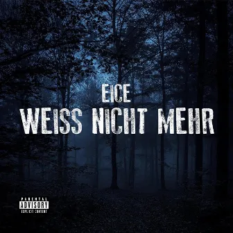 weiß nicht mehr by Eice