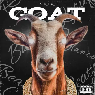 GOAT by Beatsbycee