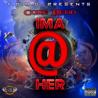 Ima @ Her by Code Redd