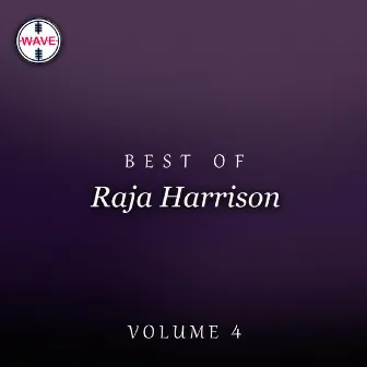 Best Of Raja Harrison, Vol. 4 by Raja Harrison