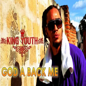 God a Back Me by King Youth