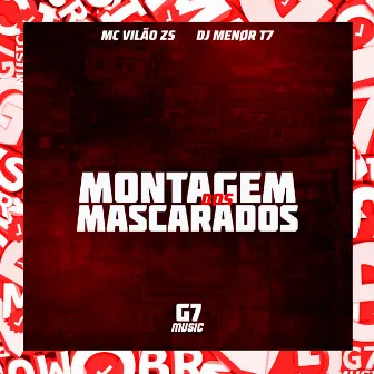 Montagem dos Mascarados by DJ MENOR T7