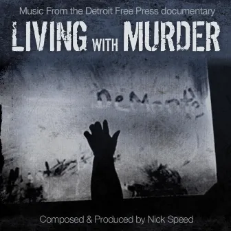 Living With Murder Soundtrack by Nick Speed