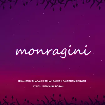 Monragini by Rohan Saikia