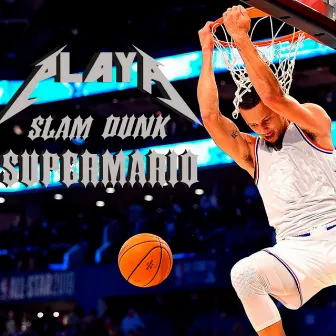 SLAM DUNK by Super Mario