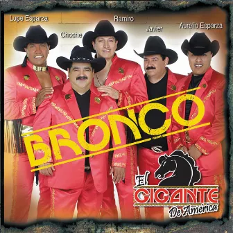 Siempre Arriba by Bronco El Gigante de America