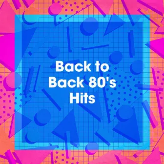 Back to Back 80's Hits by Unknown Artist