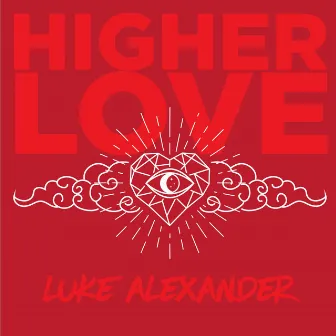 Higher Love by Luke Alexander