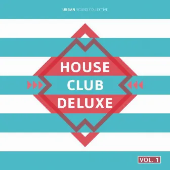 House Club Deluxe, Vol. 1 by Urban Sound Collective