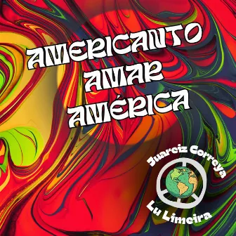 Americanto Amar América by Lu Limeira