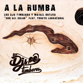 A la Rumba by Los DJs Timberos