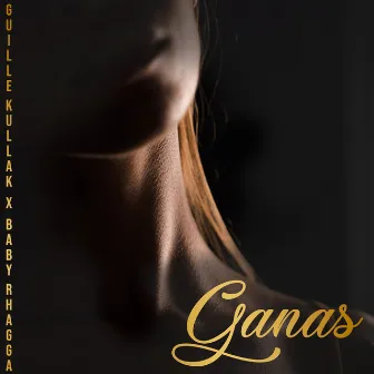 Ganas by Baby Rhagga