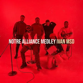 Notre Alliance Medley by IVAN MSD