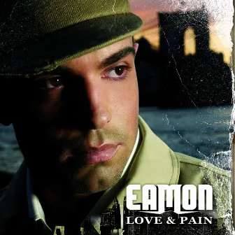 Love & Pain by Eamon