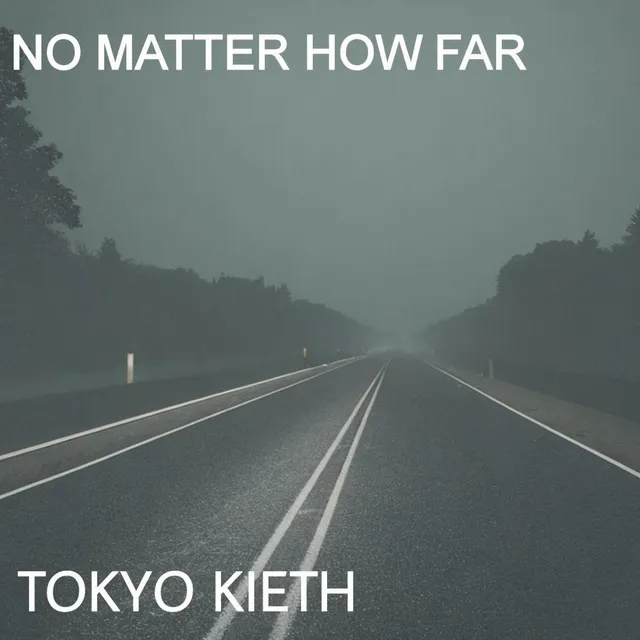 No Matter How Far