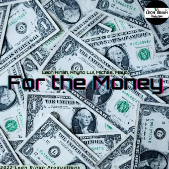 For the Money by Leon Rinah