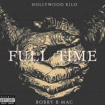 Full Time by Hollywood Kilo