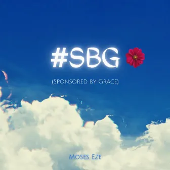 SBG by Moses Eze