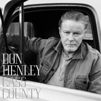 Cass County (Deluxe) by Don Henley