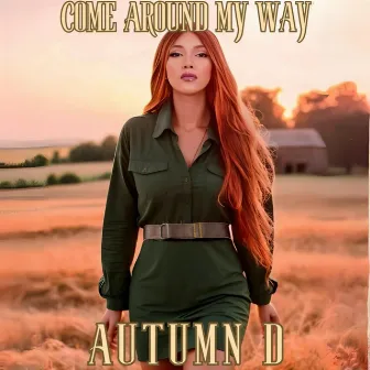 Come Around My Way by Autumn D