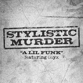 A Lil Funk by Stylistic Murder