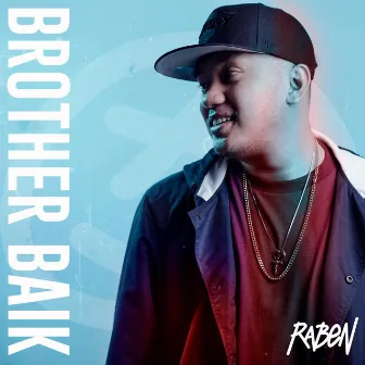 Brother Baik by Raben