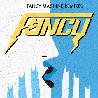 Fancy Machine Remixes by Fancy