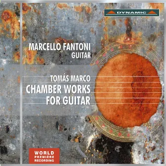 Marco: Chamber Works for guitar by Marcello Fantoni