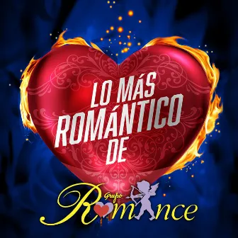 Lo Más Romántico De by Grupo Romance