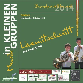 Livemittschnitt der Finalrunde - Musik in kleinen Gruppen Bundeswettbewerb 2014 by Brass Boys