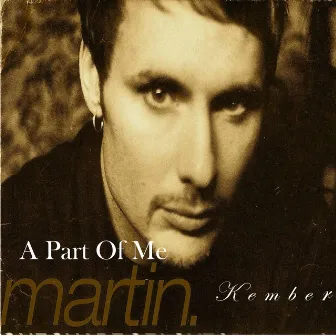 A Part of Me by Martin Kember