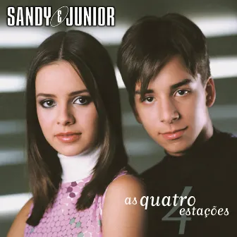 As Quatro Estações by Sandy e Junior